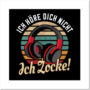 Ich höre dich nicht ich Zocke Zocker Posters and Art